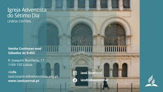 IASD LX CENTRAL - "O Templo de Deus do passado à Eternidade"