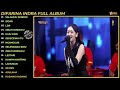 OM ADELLA FULL ALBUM TERBARU DIFARINA INDRA SALAHMU SENDIRI SIGAR LDR