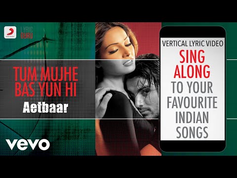 Tum Mujhe Bas Yun Hi - Aetbaar|Official Bollywood Lyrics|Kumar Sanu|Sujata