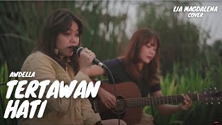 Download lagu TERTAWAN HATI - AWDELLA | LIA MAGDALENA FT TAMI AULIA mp3