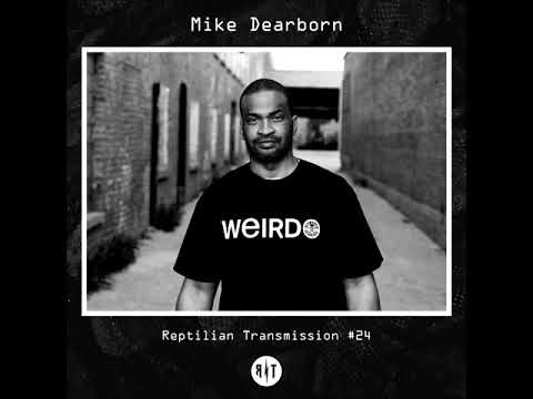 Reptilian Transmission#24 - Mike Dearborn