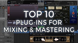 Top 10 Plug-ins for Mixing and Mastering