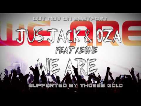 Jus Jack & Oza feat. Aeone - We are ! [OUT NOW]