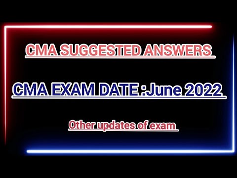 Breaking news : CMA Latest  Updates June 2022 Exams & December2021 Suggested Answers|Icmai