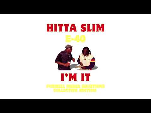 Hitta Slim - I'm It - Ft. E-40 (Purnell Media Solutions Collective Edition)