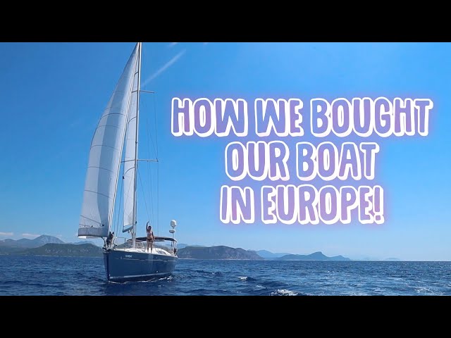 Buying a boat in Europe | Buyers Tips | Sailing Sunday