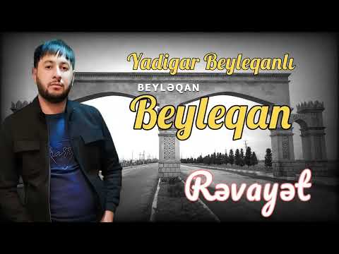 Yadigar Beyleqanli Revayet