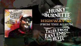 Husky Burnette - Highway 41 (Official Track)