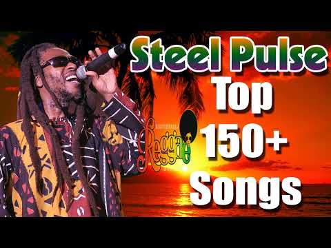 Steel Pulse: Greatest Reggae Hits 2022 - Steel Pulse Greatest Reggae Hits Full Album 2022