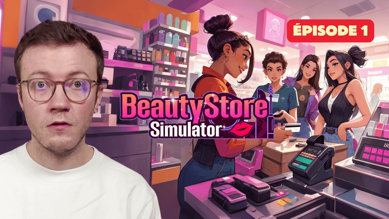 Beauty Store Simulator — Beauty Store Simulator : J'ouvre ma boutique de cosmétiques (jeu complet) ! EP1