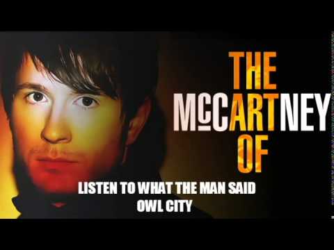 Video thumbnail for Listen to What the Man Said
