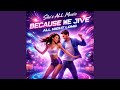 Because We Jive All Night Long