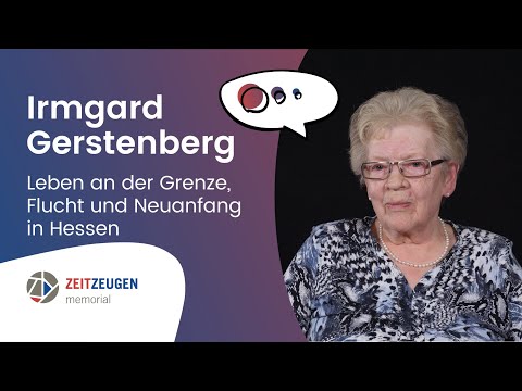Irmgard Gerstenberg: Leben an der Grenze, Flucht und Neuanfang in Hessen