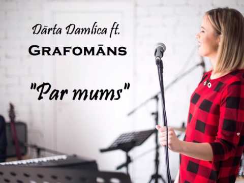 Dārta Damlica ft. Grafomāns - Par mums