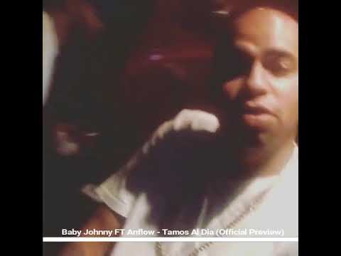 (PREVIEW) Baby Johnny FT Anflow - Tamos Al Dia