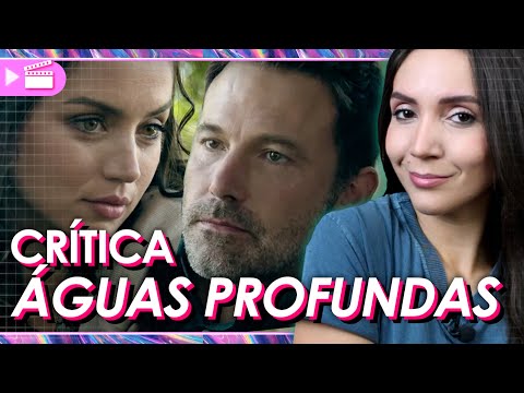 ÁGUAS PROFUNDAS: BEN AFFLECK E ANA DE ARMAS, UM CASAL DE MILHÕES (DE PROBLEMAS) | Crítica