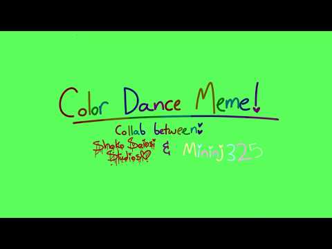 Color Dance//Meme! Collab With Mininj325 (My First Collab :D)