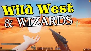 Wild West and Wizards Gameplay - Open World Gun-fighting and Spell-casting!