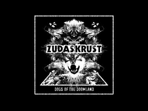 ZUDAS KRUST  - Dogs Of The Doomland EP