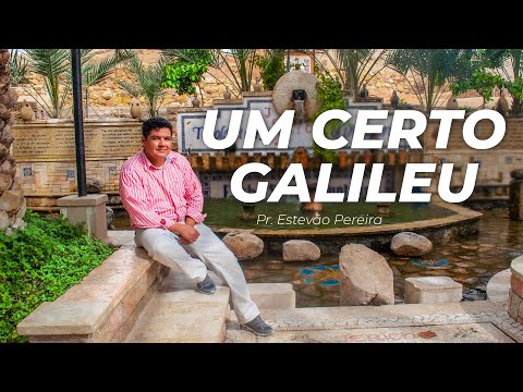 HINO | Um certo Galileu - Pr. Estevão em Israel