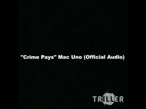 Mac Uno - Crime Pays (OFFICIAL AUDIO)