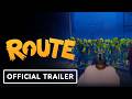 Route Official Reveal Teaser Trailer