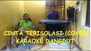 Download lagu CINTA TERISOLASI (COVER) KARAOKE DANGDUT KENDANG RAMPAK mp3