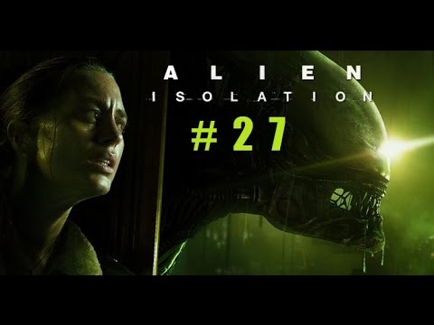 Alien: Isolation (Türkçe) | 27. Bölüm "Eliyıın Yakala Oğlum"