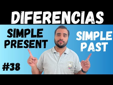 PRESENTE SIMPLE vs. PASADO SIMPLE (EN INGLES) - SIMPLE PRESENT vs. SIMPLE PAST
