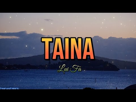 Taina (Lui Fa) #tonga #tongan #tongansong #lyrics #LuiFa