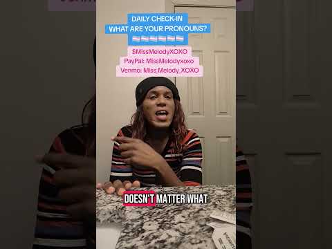 DAILY CHECK-IN WHAT ARE YOUR PRONOUNS? DEAR TRANS AND NONBINARY PEOPLE YOU ARE NOT INVISIBLE!