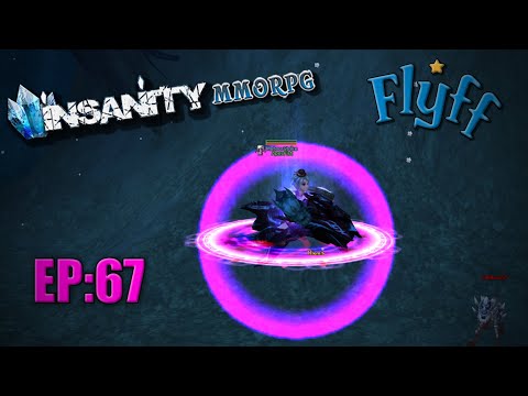 Insanity Flyff - Giants & Leveling (Ep:67)