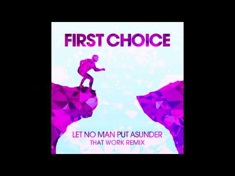 First Choice - Let No Man Put Asunder (That Work Remix) [Cover Art]