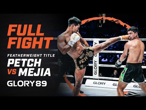 GLORY 89: Petch vs. David Mejia (Featherweight Championship Bout) - Full Fight