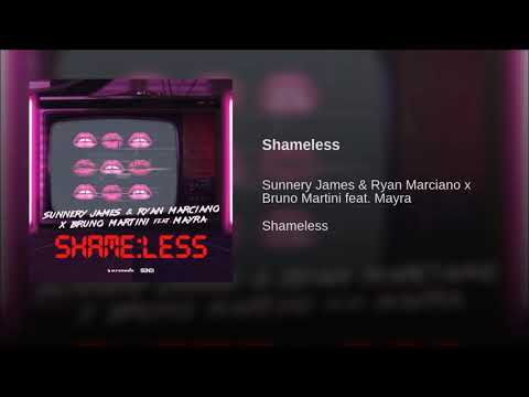 Sunnery James & Ryan Marciano x Bruno Martini Feat. Mayra - Shameless