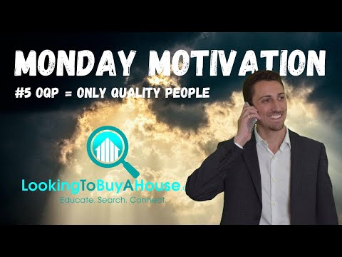 Monday Motivation #5 | OQP= Only Quality People