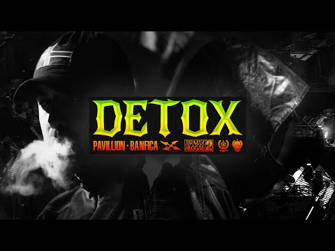 PAVILLION X BANFICA - DETOX (OFFICIAL VIDEO)