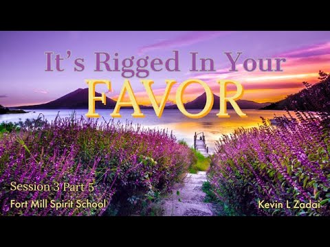 It's Rigged In Your Favor. Ft. Mill Spirit School!  Session 3 Part 5- Kevin Zadai
