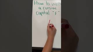 How to Write a Cursive Capital “F”