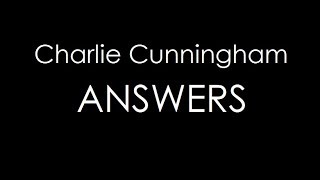 Charlie Cunningham - Answers (Lyrics)