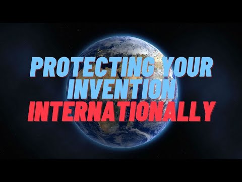 Protecting Your Invention Outside the US. How to obtain patents in other countries.