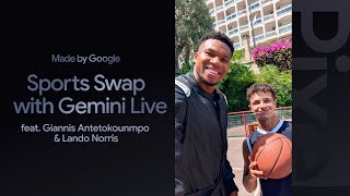 #MadeByGoogle '25: Sports Swap with Gemini Live Featuring Lando Norris and Giannis Antetokounmpo