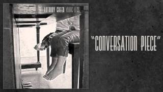 Anthony Green - "Conversation Piece"