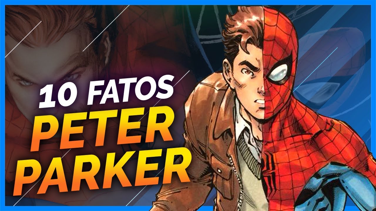 10 FATOS SOBRE PETER PARKER