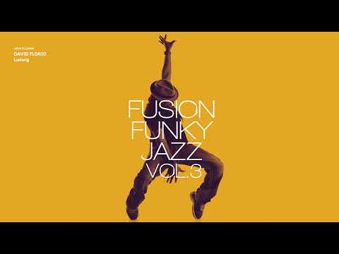 Best of Fusion Funky Jazz Volume 3 | Jazz Fusion, Jazz Funk & Grooves
