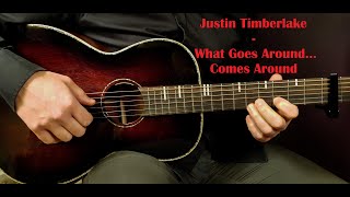 How to play JUSTIN TIMBERLAKE - WHAT GOES AROUND...COMES AROUND   Acoustic Guitar Lesson - Tutorial