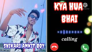 Kya hua bhai  song ringtone ❌ Aman kalakar rap s