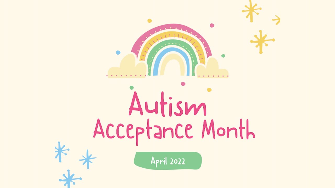 Celebrating Differences - Autism Acceptance Month 2022