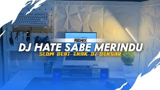 Download lagu DJ HATE SABE MERINDU DJ VIRAL TIKTOK DJ OLD KANE mp3 Download lagu DJ HATE SABE MERINDU DJ VIRAL TIKTOK DJ OLD KANE mp3