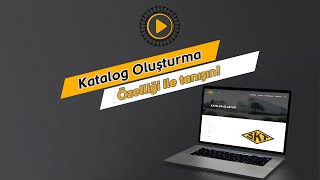 Katalog oluşturma özelliği ile tanışın!